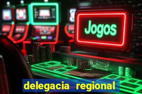 delegacia regional do trabalho